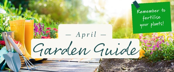 April Garden Guide 2022